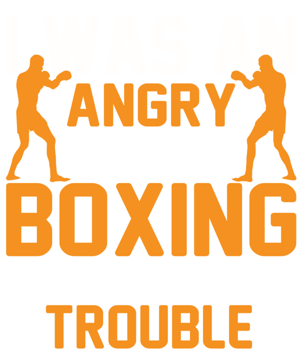 I Was An Angry Kid And Boxing Kept Me Out Of Trouble