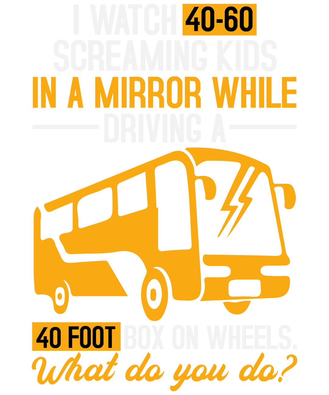 I Watch 40-60 Screaming Kids In A Mirror While Driving
