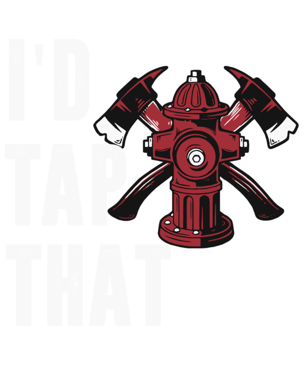 I'd Tap That