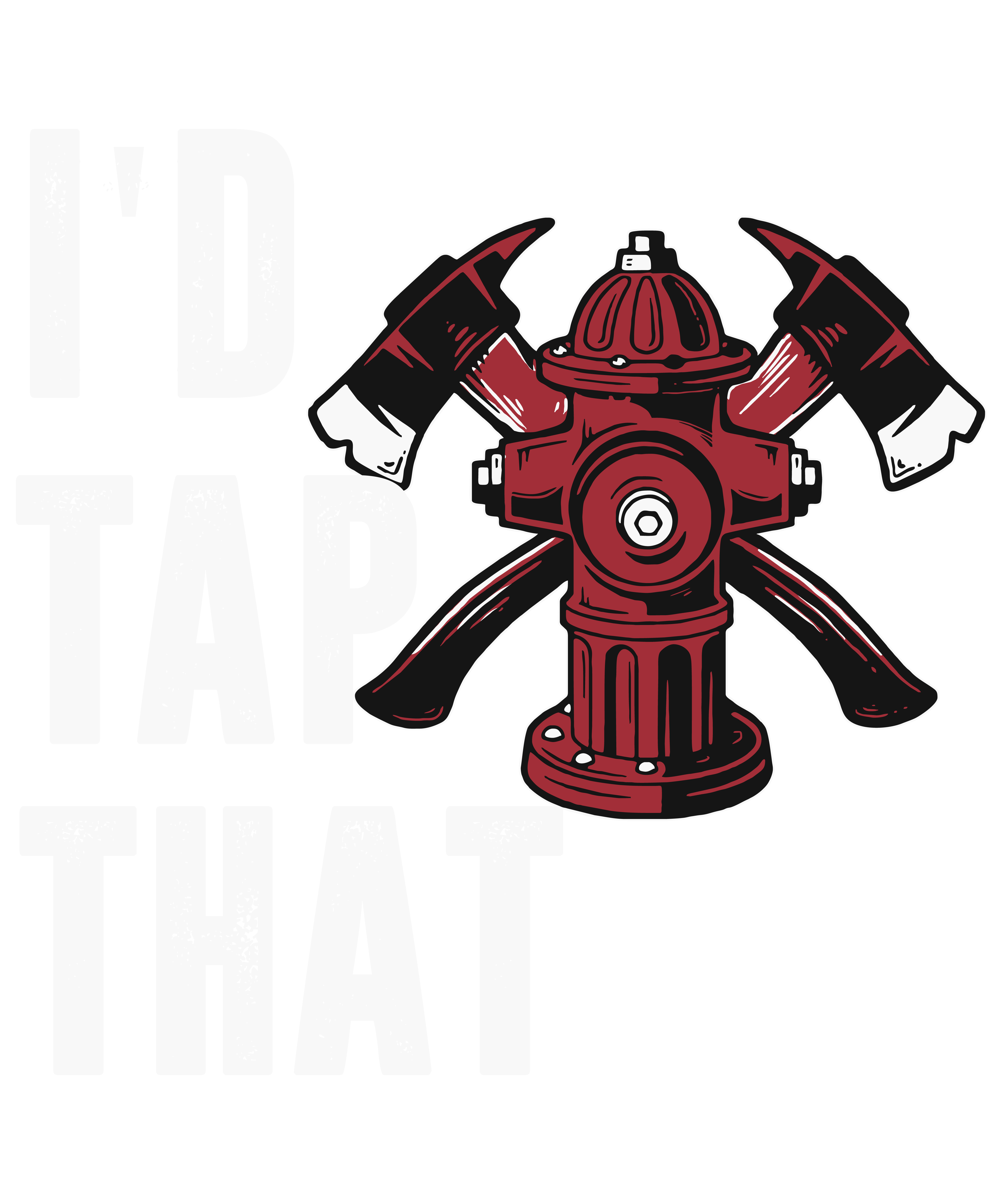 I'd Tap That
