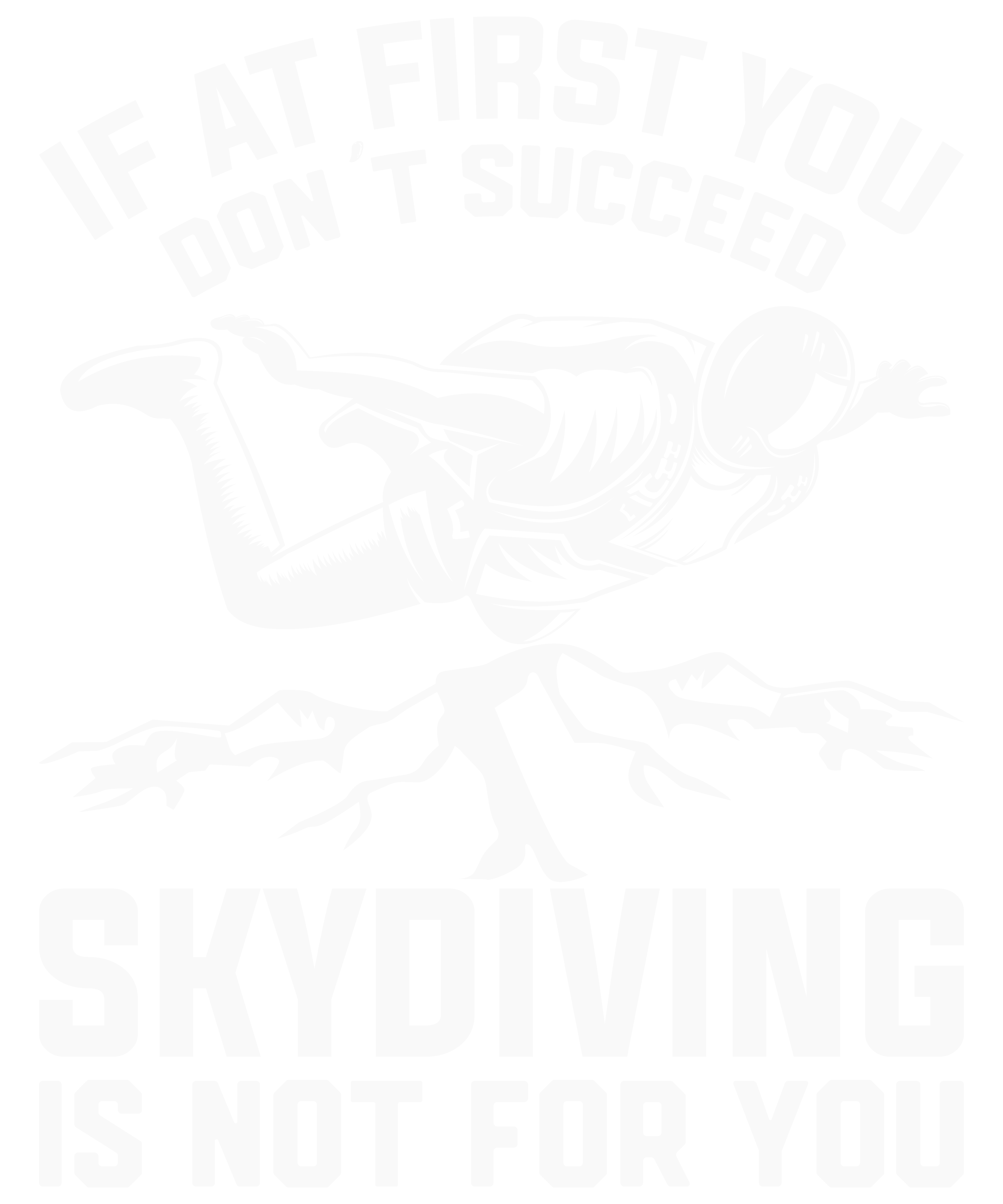 If At First You Don't Succeed Skydiving Is Not For You