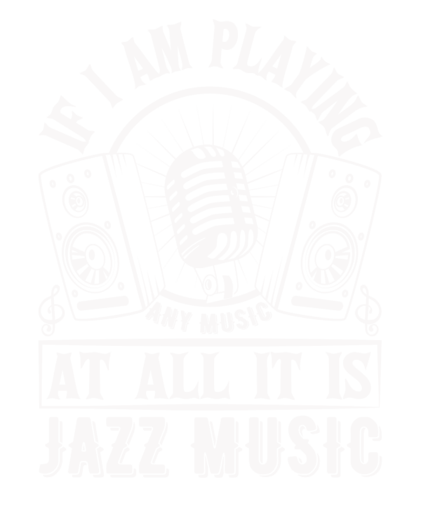 If I Am Playing Any Music