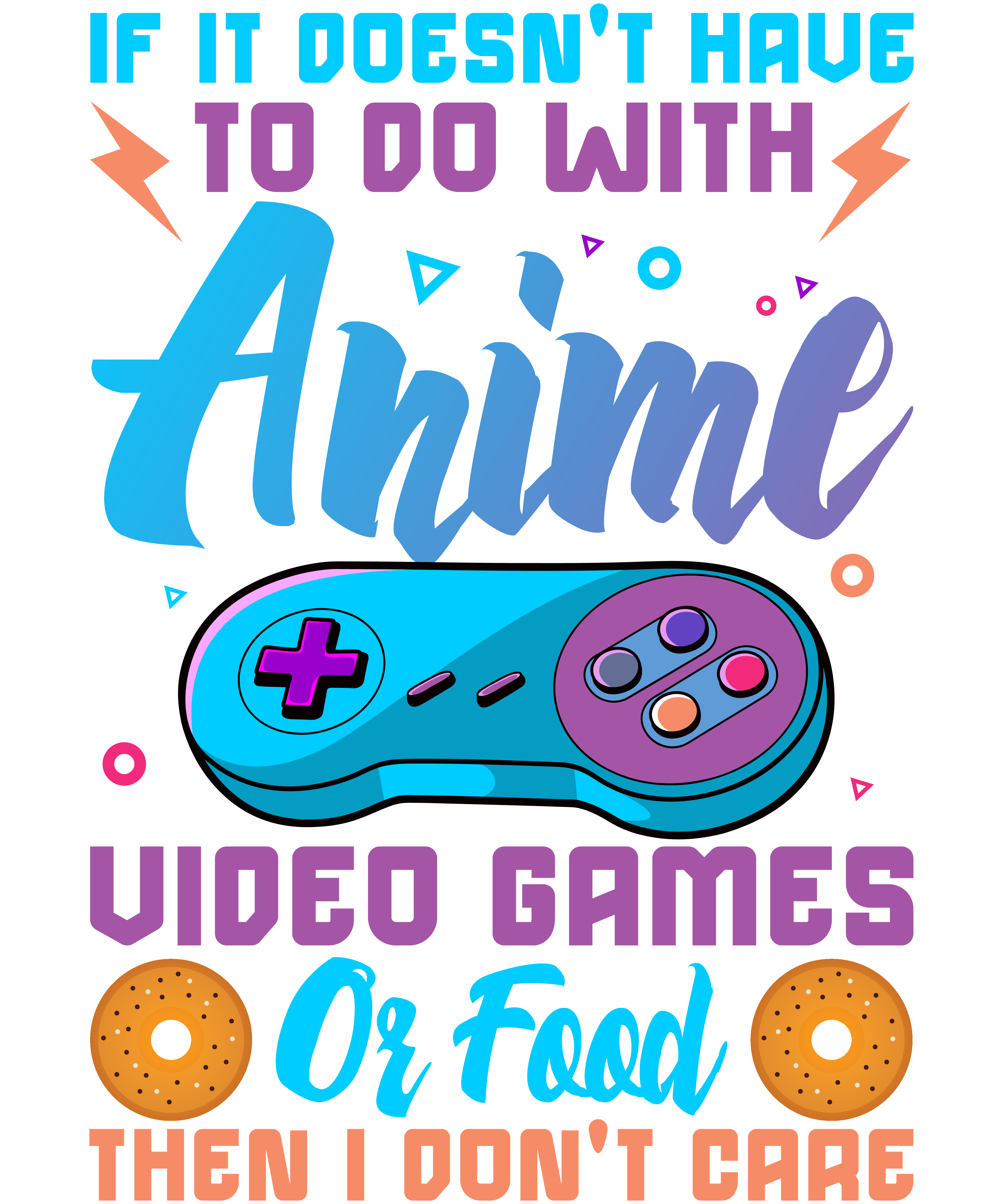 If It Doesn't Have To Do With Anime Video Games Or Food