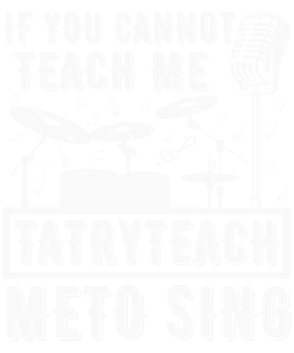 If You Cannot Teach Me Music
