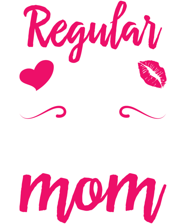 I'm A Not Regular Mom I'm A Dentist Mom