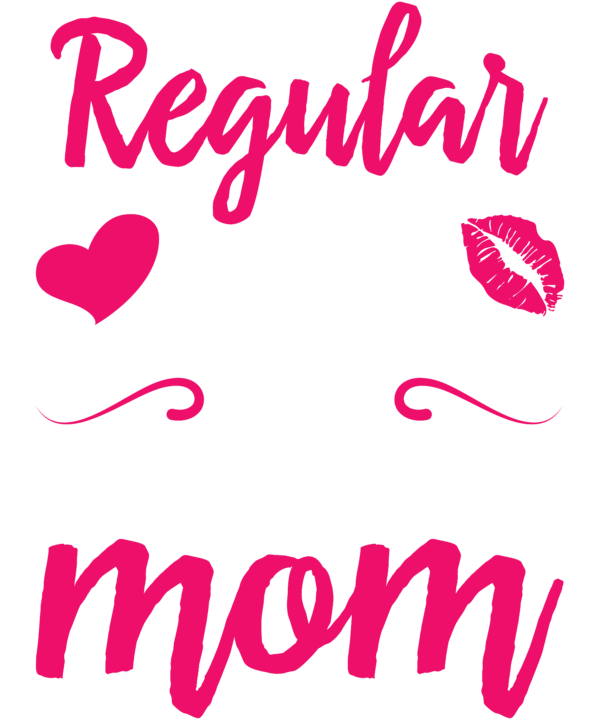 I'm A Not Regular Mom I'm A Fitness Trainer Mom