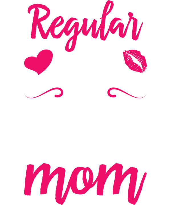 I'm A Not Regular Mom I'm A Pilot Mom