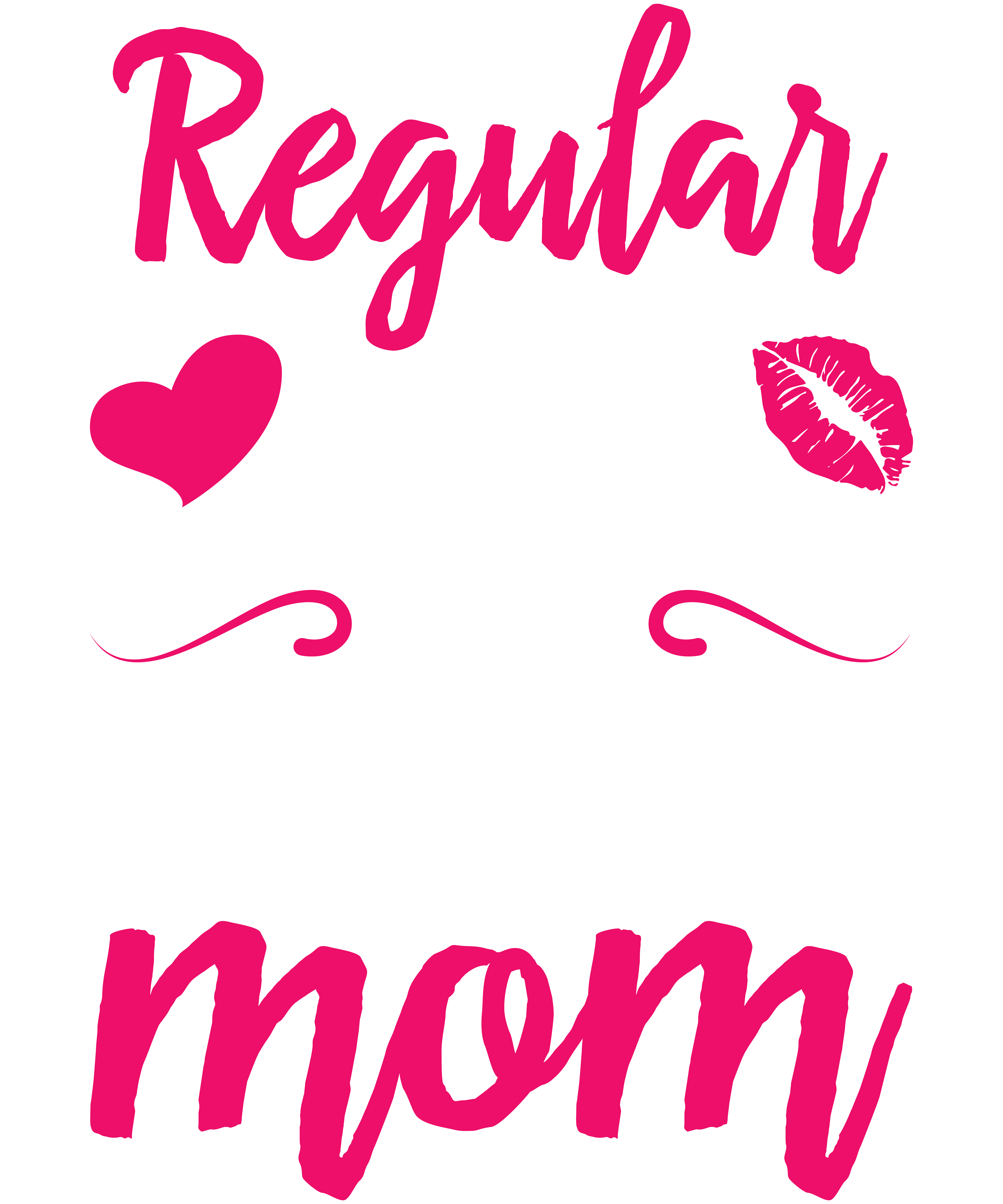 I'm A Not Regular Mom I'm A Principal Mom
