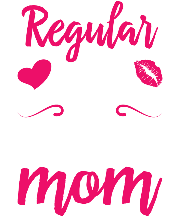 I'm A Not Regular Mom I'm A Surgeon Mom