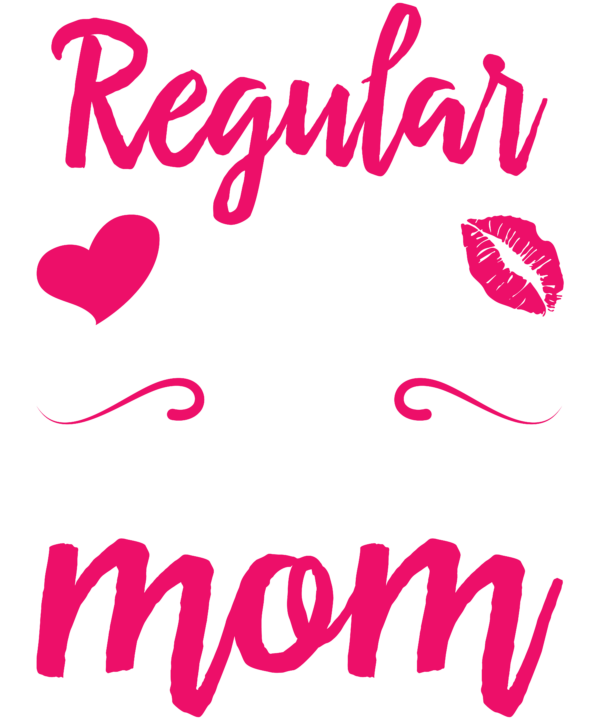 I'm A Not Regular Mom I'm An Event Planner Mom