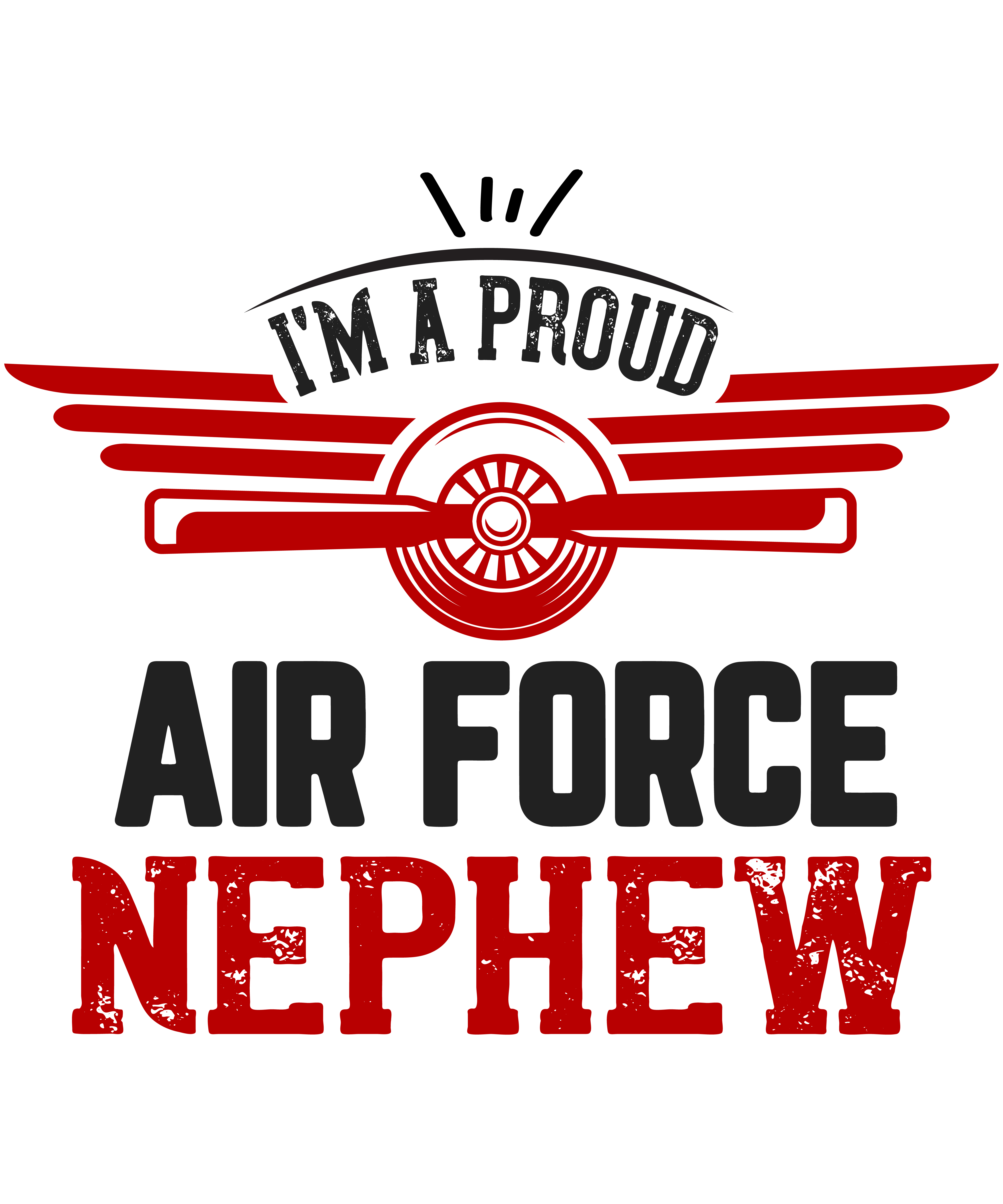 I’m A Proud Air Force Nephew