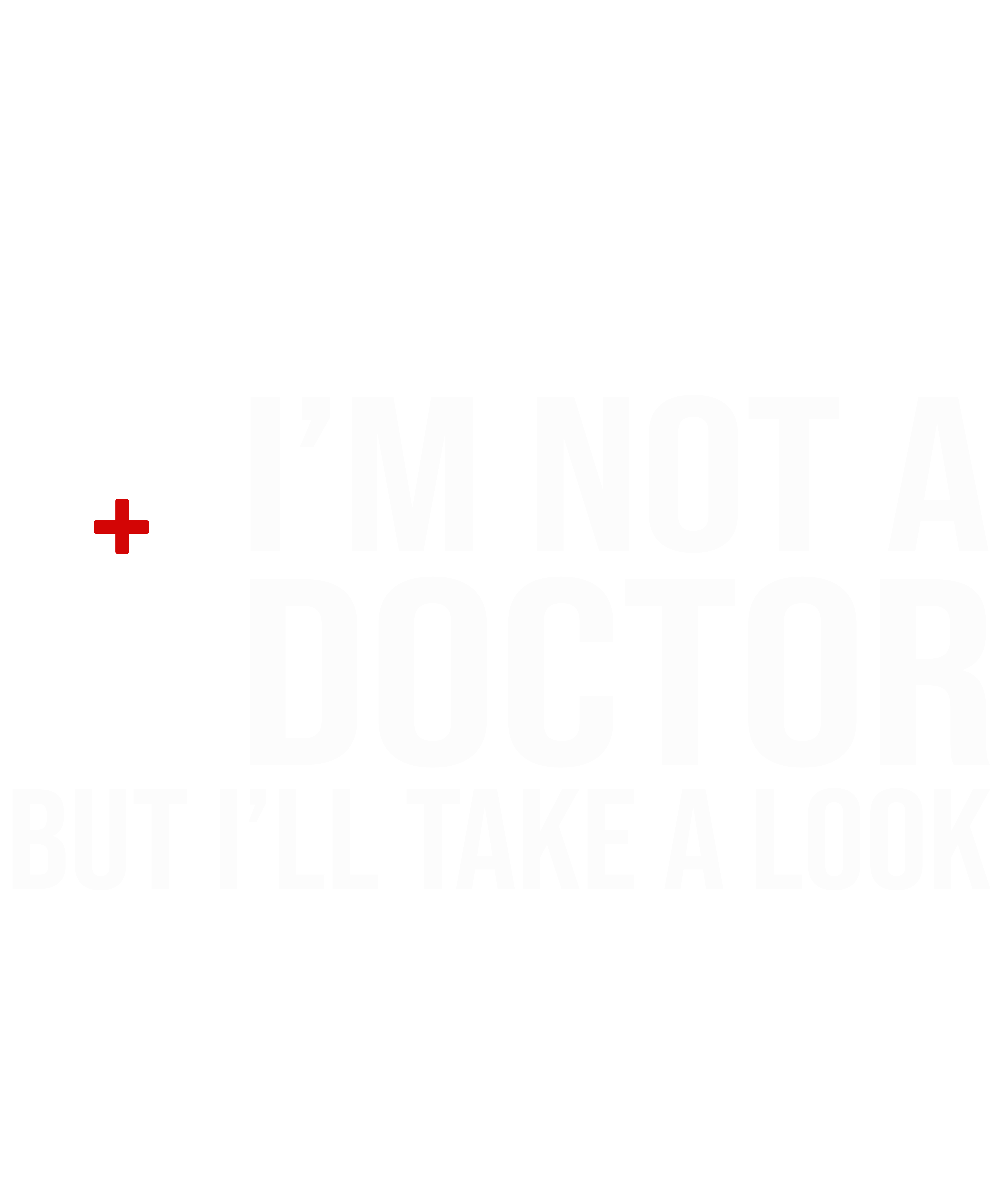 I'm Not A Doctor But I'll Take A Look