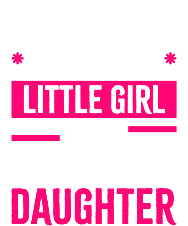 I'm Not Just Daddy's Little Girl I'm A Lineman's Daughter