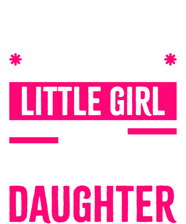 I'm Not Just Daddy's Little Girl I'm A Pharmacist's Daughter