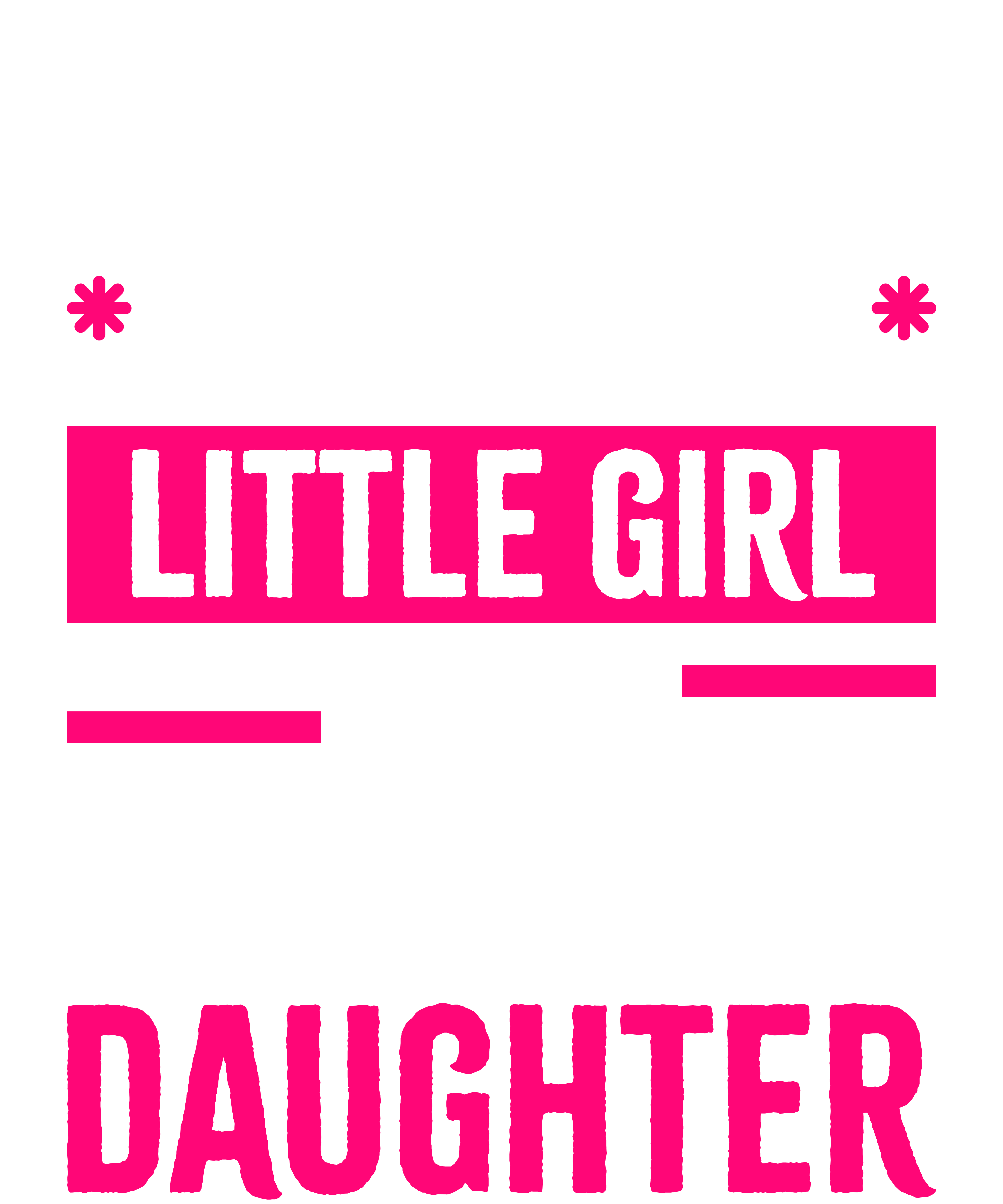 I'm Not Just Daddy's Little Girl I'm A Principal's Daughter