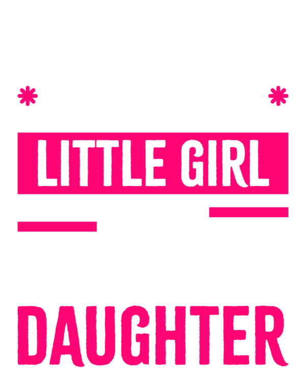 I'm Not Just Daddy's Little Girl I'm A Surgeon's Daughter
