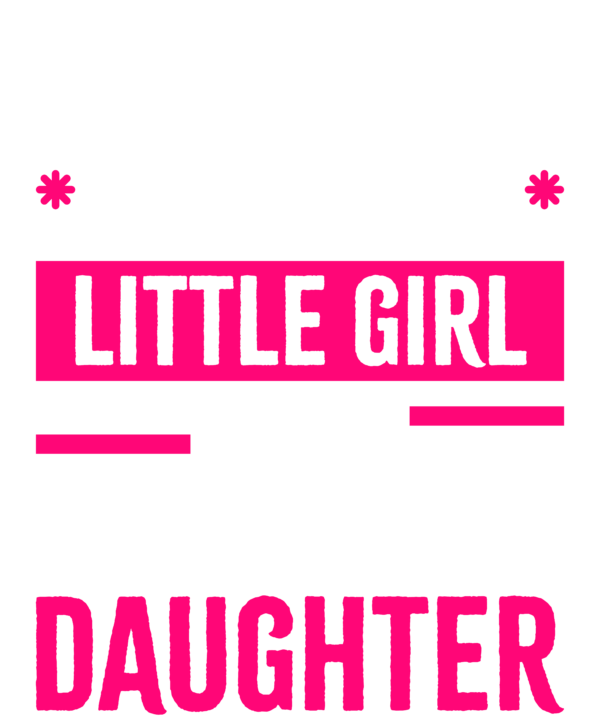 I'm Not Just Daddy's Little Girl I'm An Electrician's Daughter