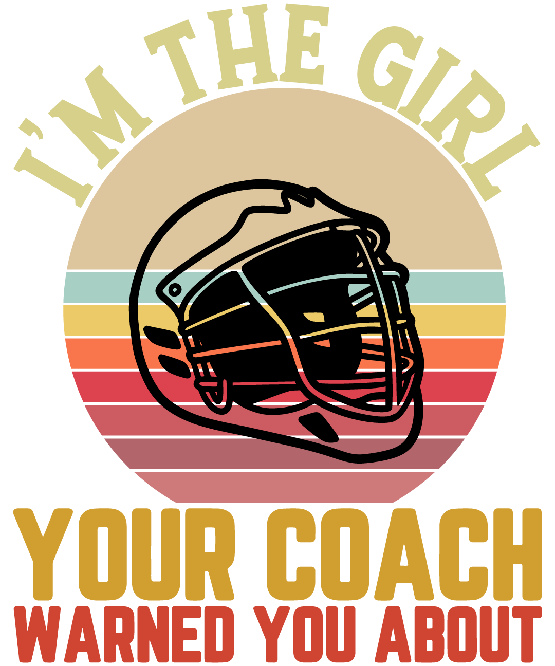 I'm The Girl Your Coach Warned You About Lacrosse v2
