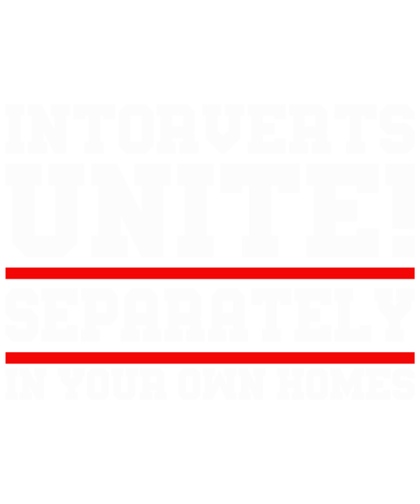 Introverts Unite Separately