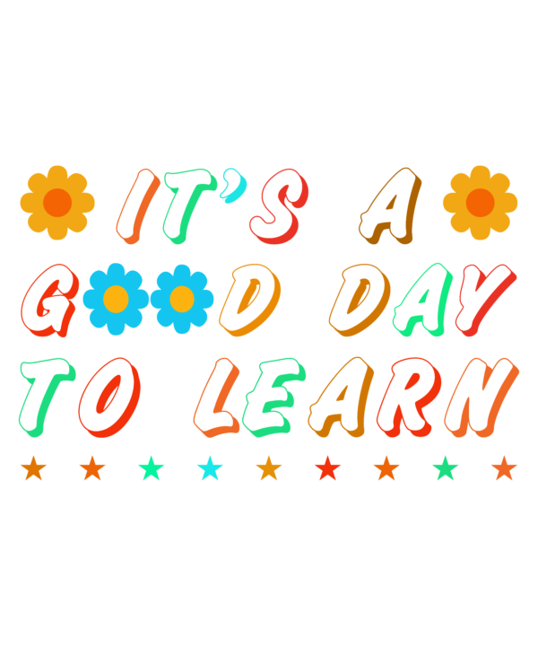 Its A Good Day To Learn