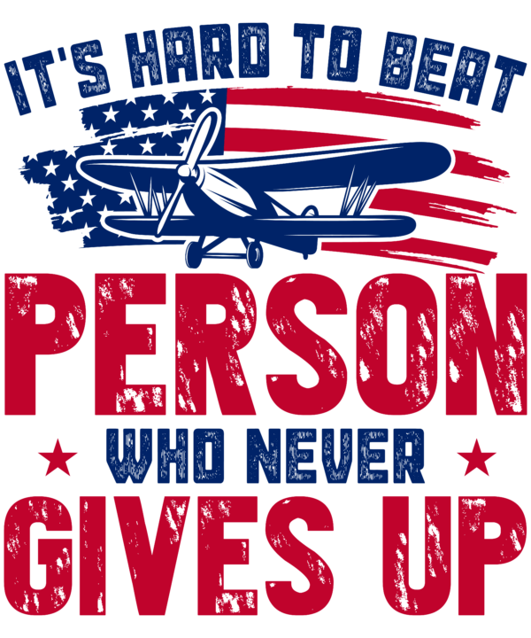 Its Hard To Beat A Person Who Never Gives Up