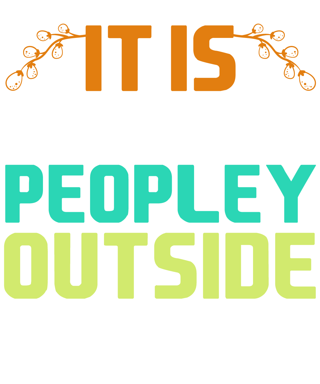 It's Too Peopley Outside