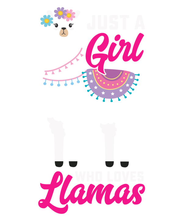 Just A Girl Who Loves Llamas