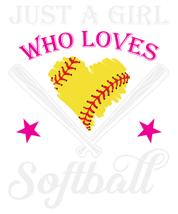 Just A Girl Who Loves Softball