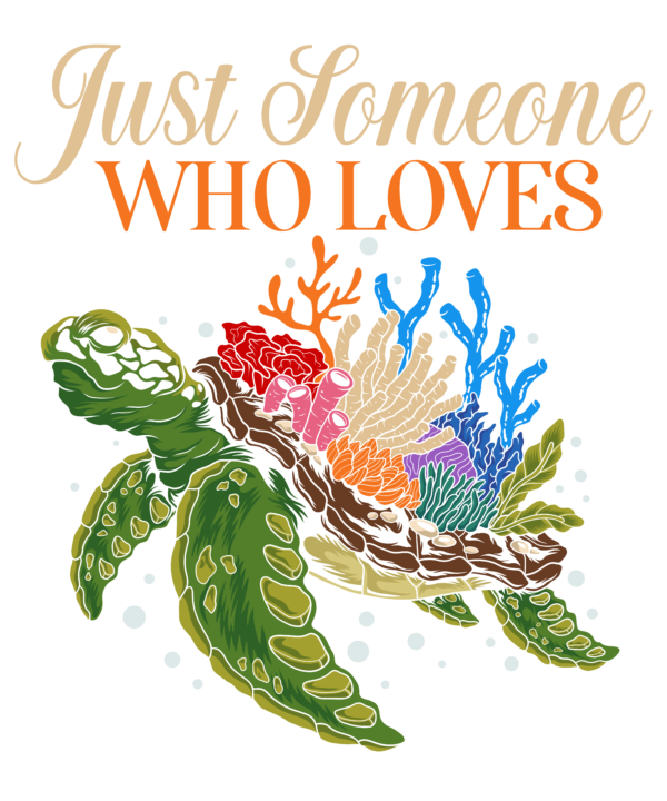 Just Someone Who Loves Turtles