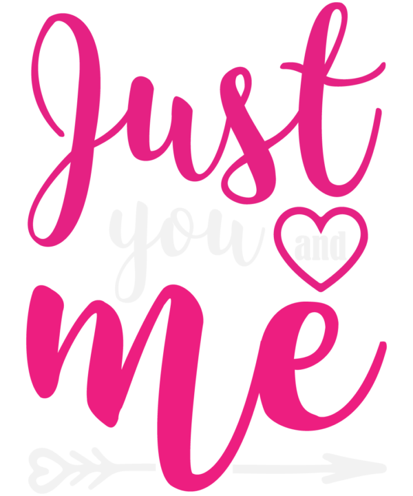 Just You And Me