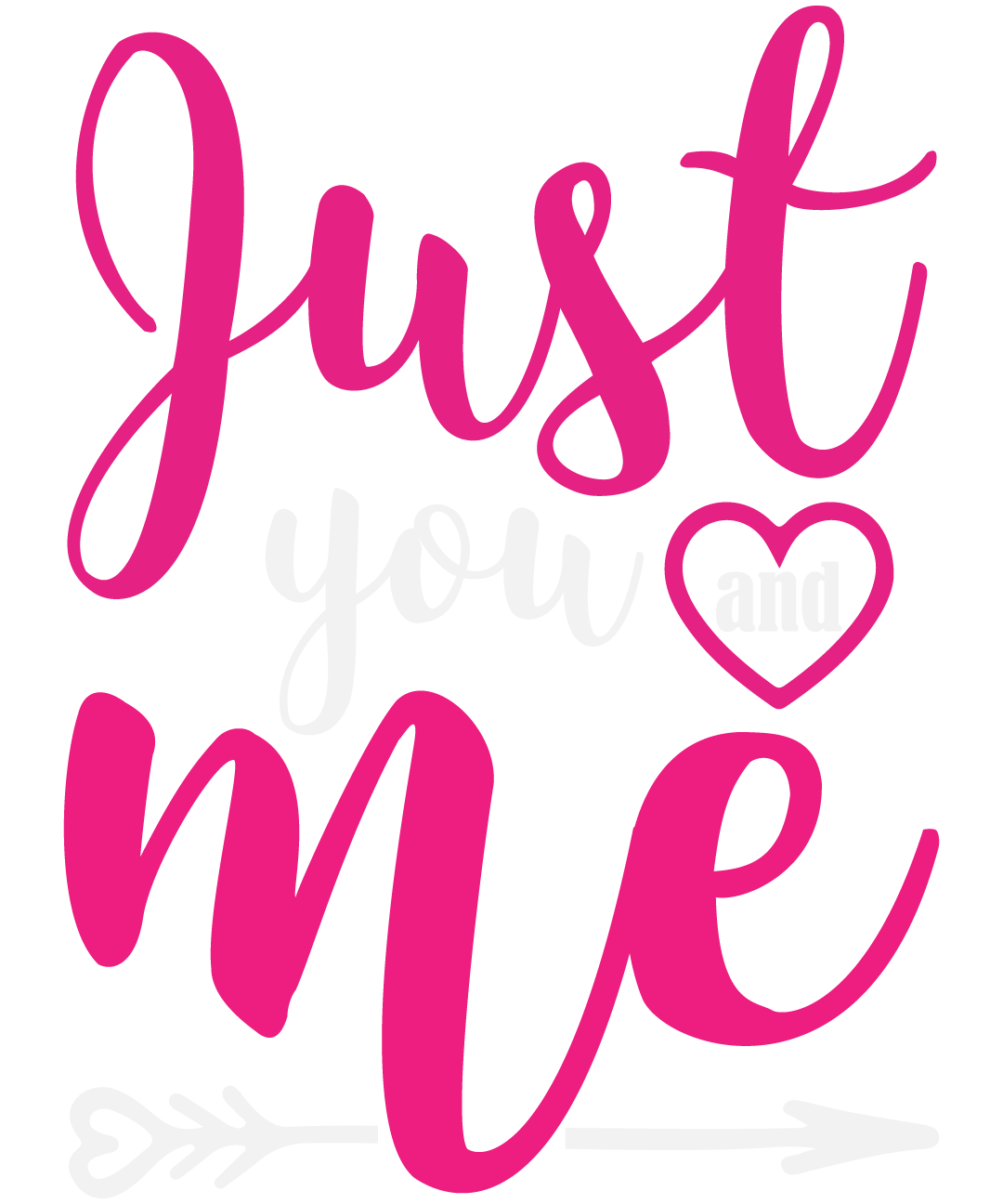 Just You And Me