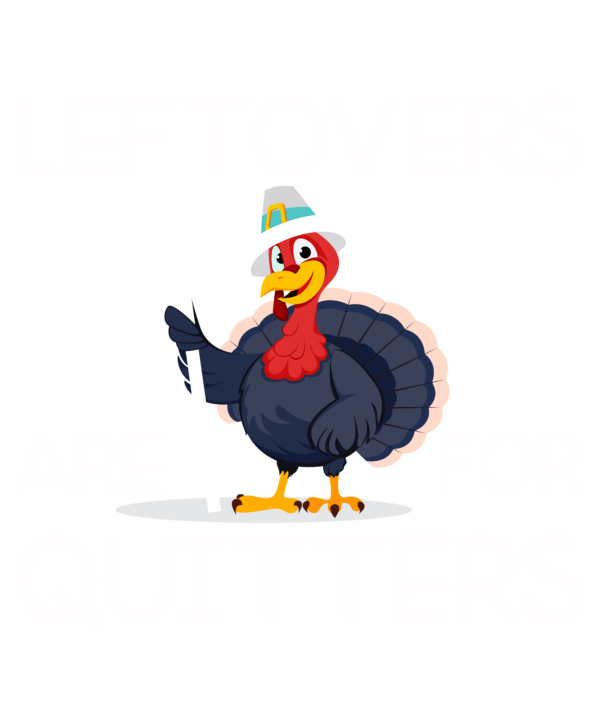Leftovers Are For Quitters