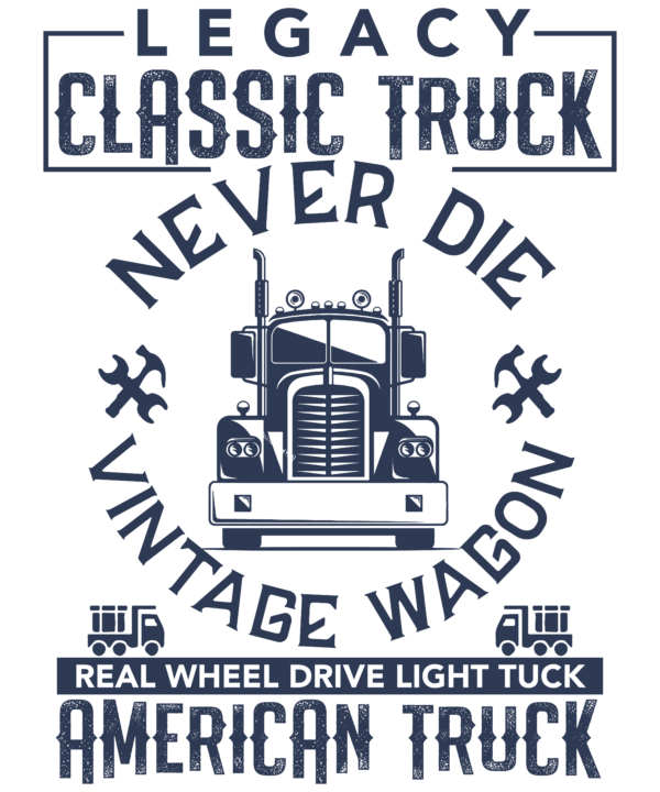 Legacy Classic Truck Never Die