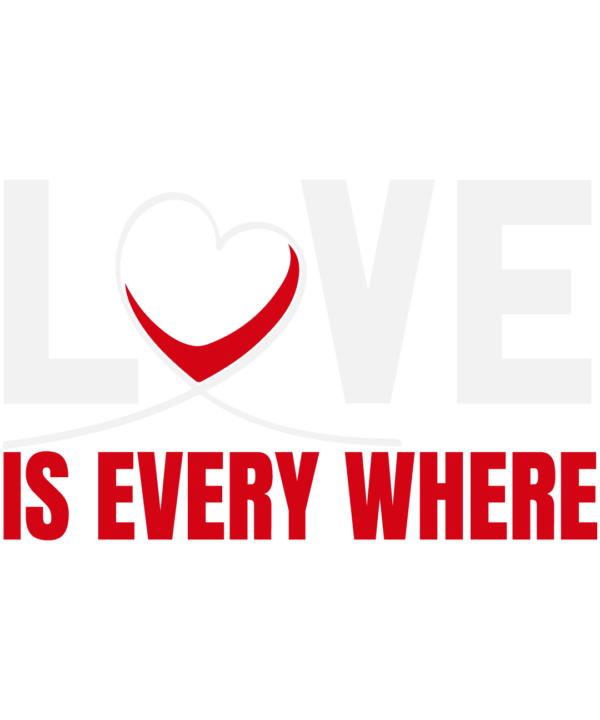 Love Is Every Where