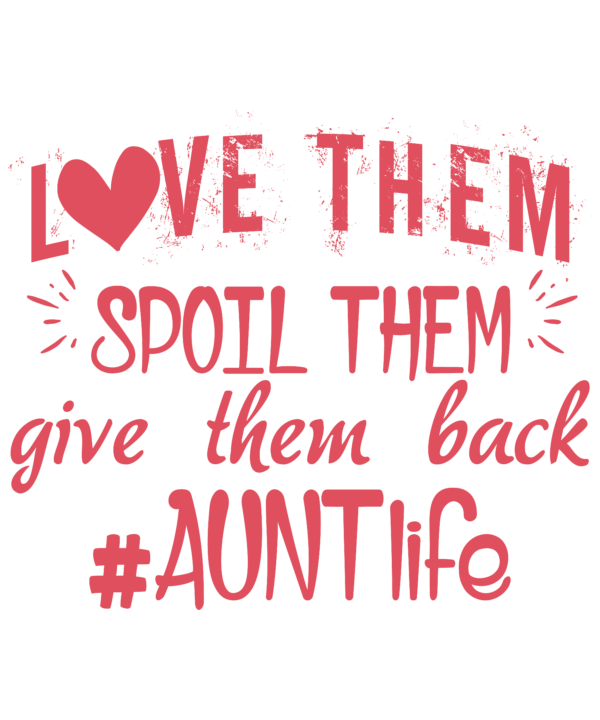 Love Them Spoil Them Give Them Back