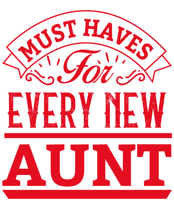 Must Haves For Every New Aunt