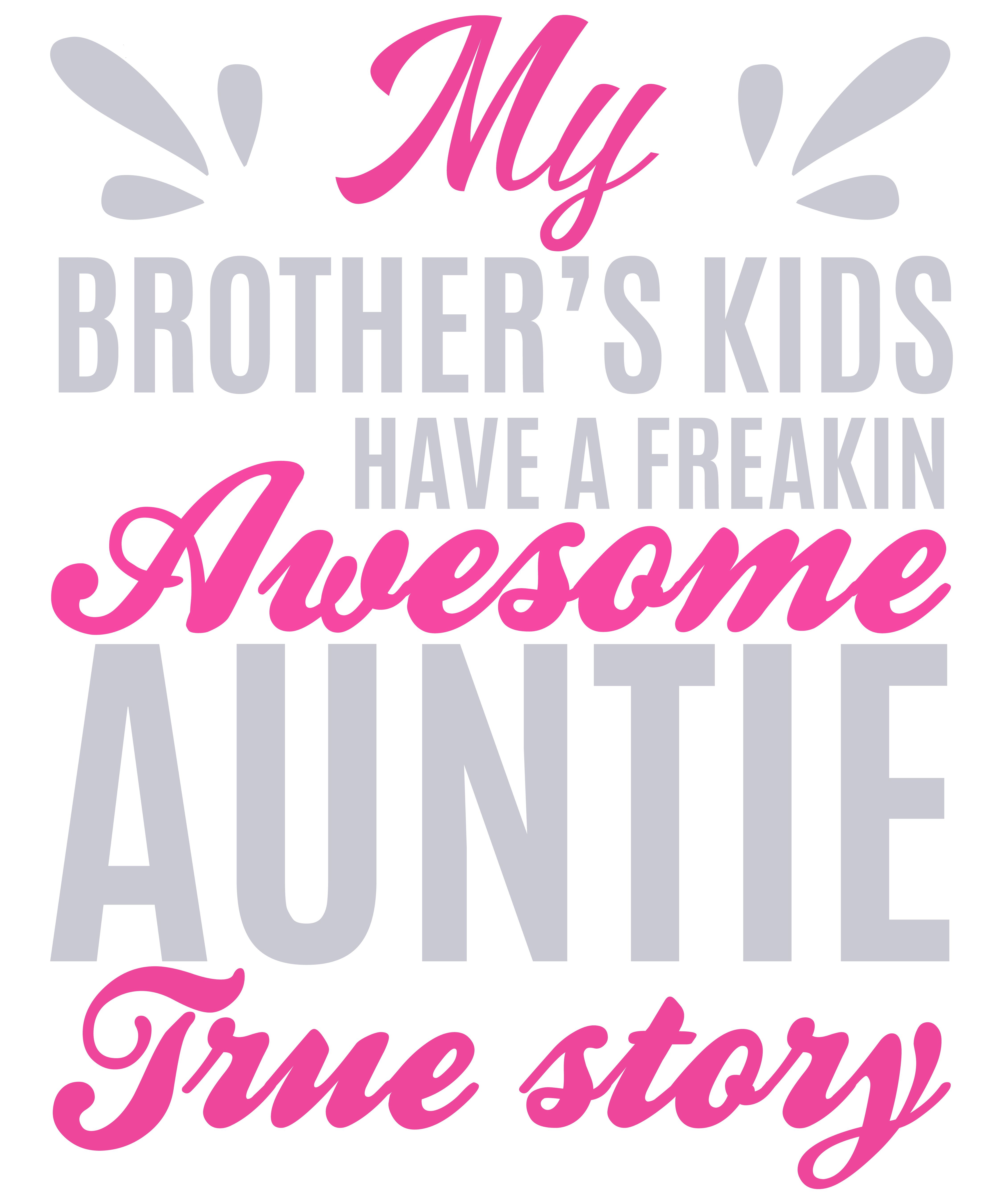 My Brother's Kids Have A Freakin Awesome Auntie