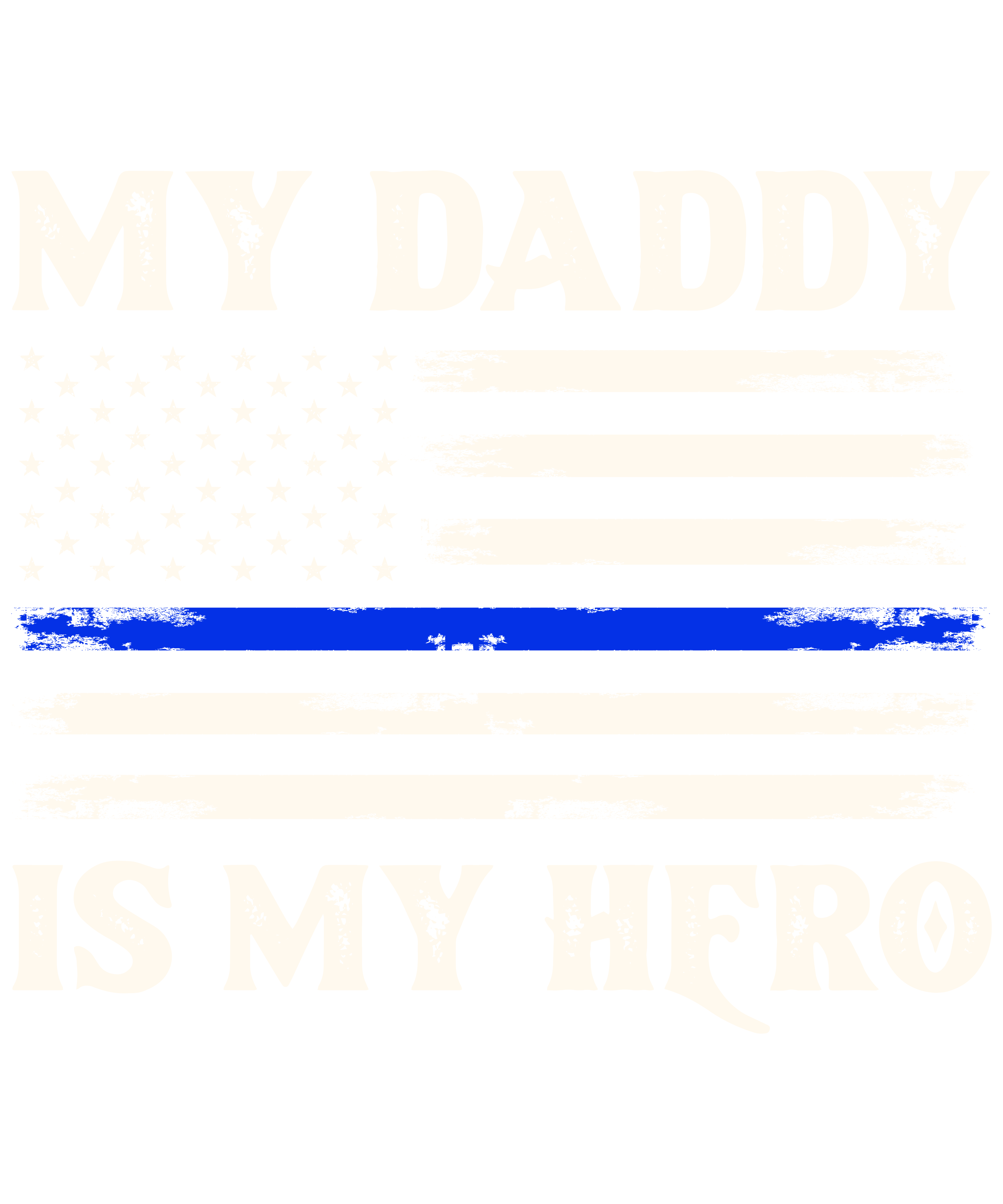 My Daddy Is My Hero Police Officer Proud Son Daughter