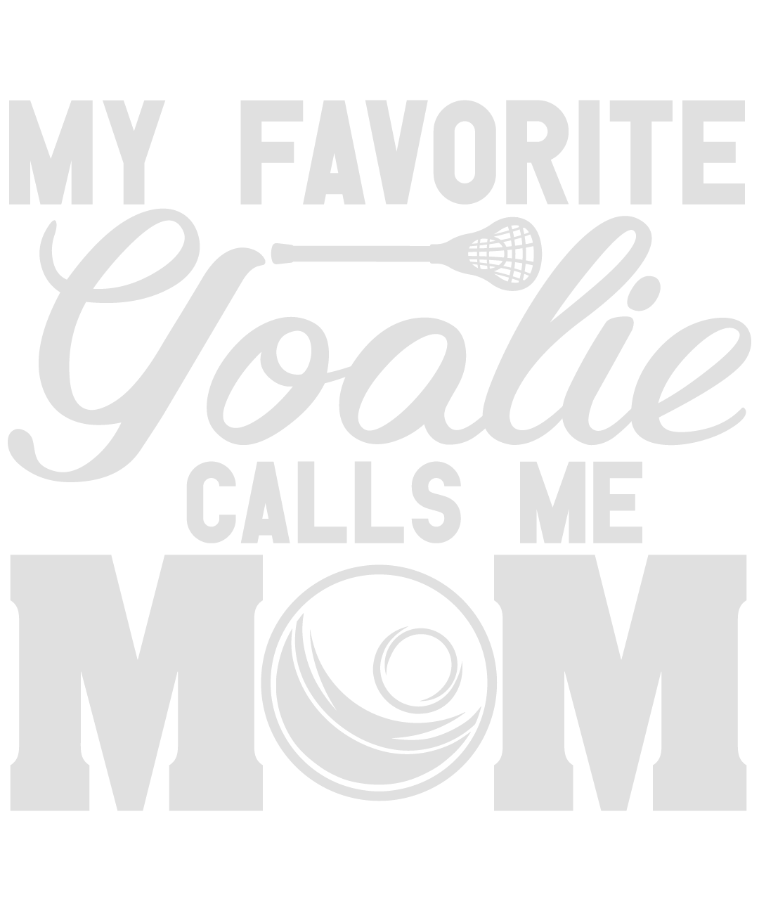 My Favorite Goalie Calls Me Mom