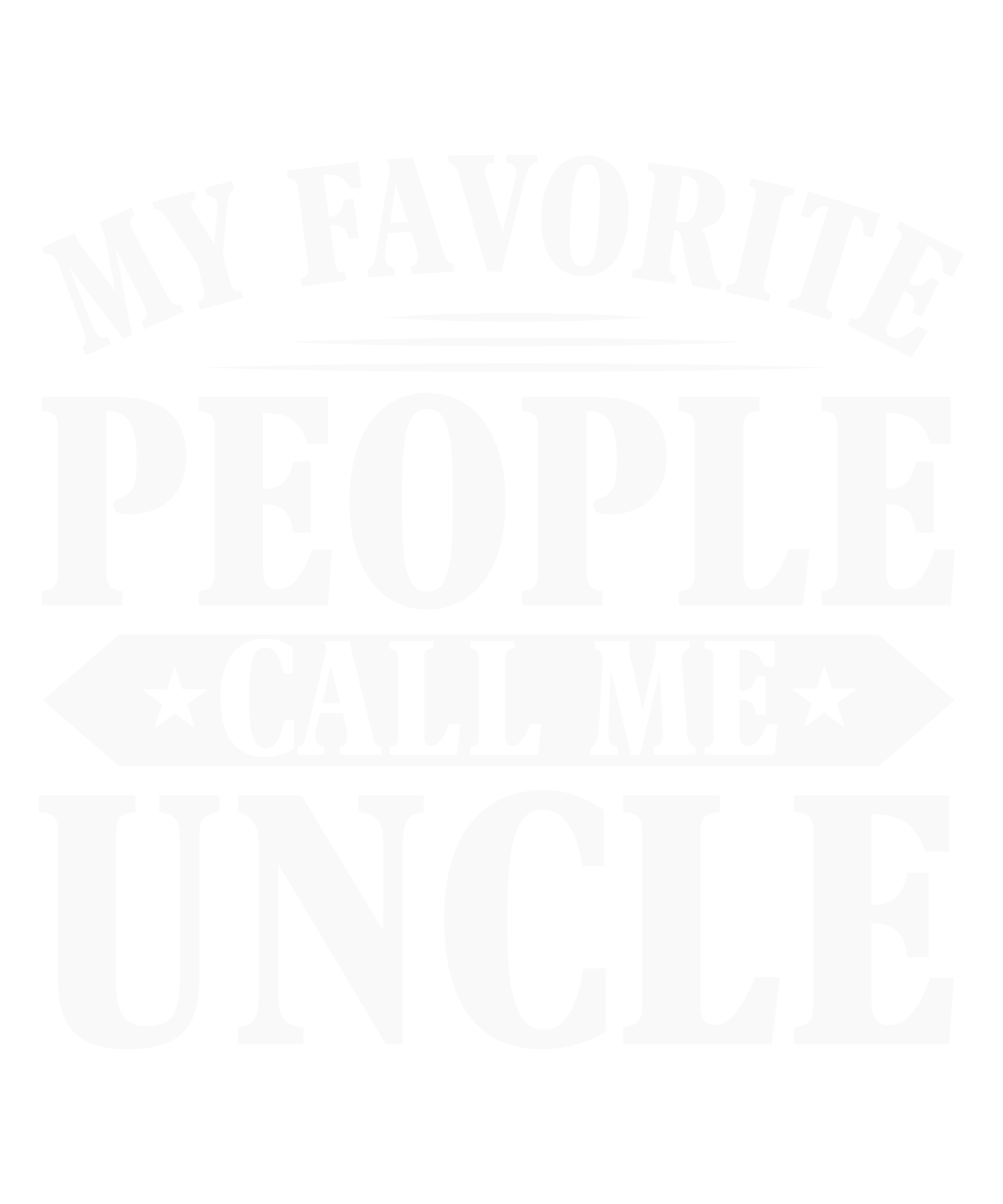 My Favorite People Call Me Uncle