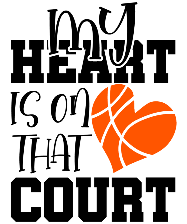 My Heart Is On That Basketball Court