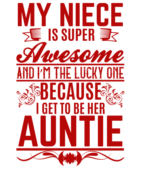 My Niece Is Super Awesome And I'm The Lucky One