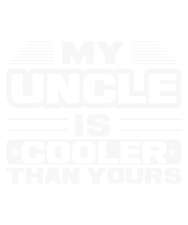 My Uncle Is Cooler Than Yours