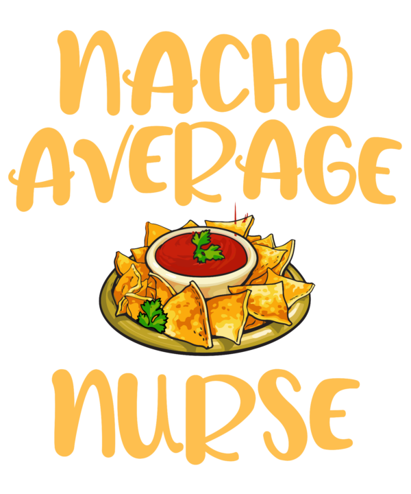 Nacho Average Nurse