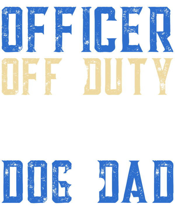 Officer Off Duty Dog Dad Funny Cop Police Retirement
