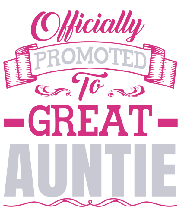 Officially Promoted To Great Auntie