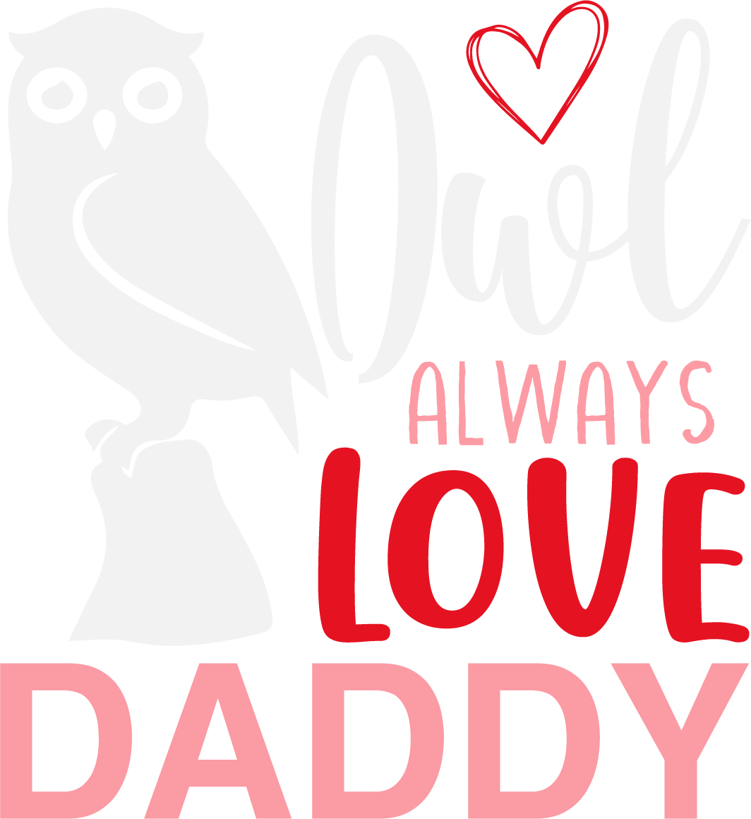 Owl Always Love Daddy