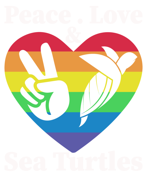 Peace Love & Sea Turtles