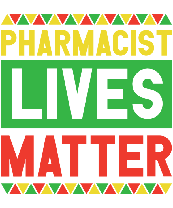 Pharmacist Lives Matter