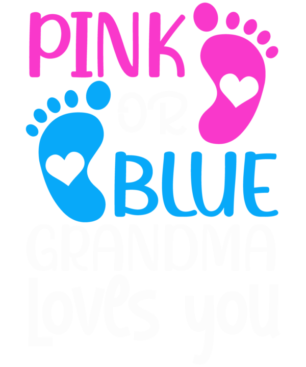 Pink Or Blue Grandma Loves You